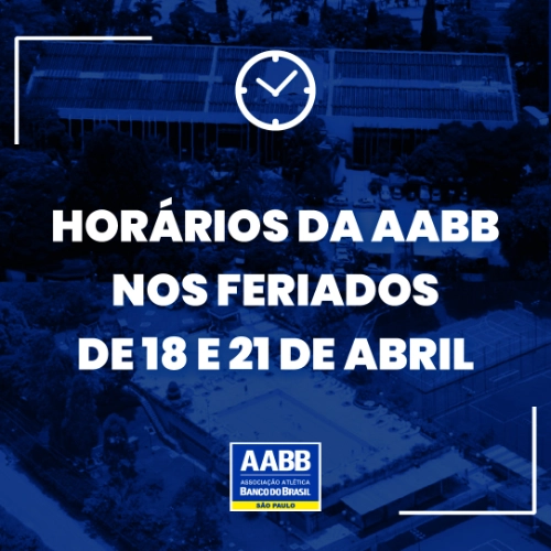 Horários da AABB nos feriados de 18 e 21 de abril