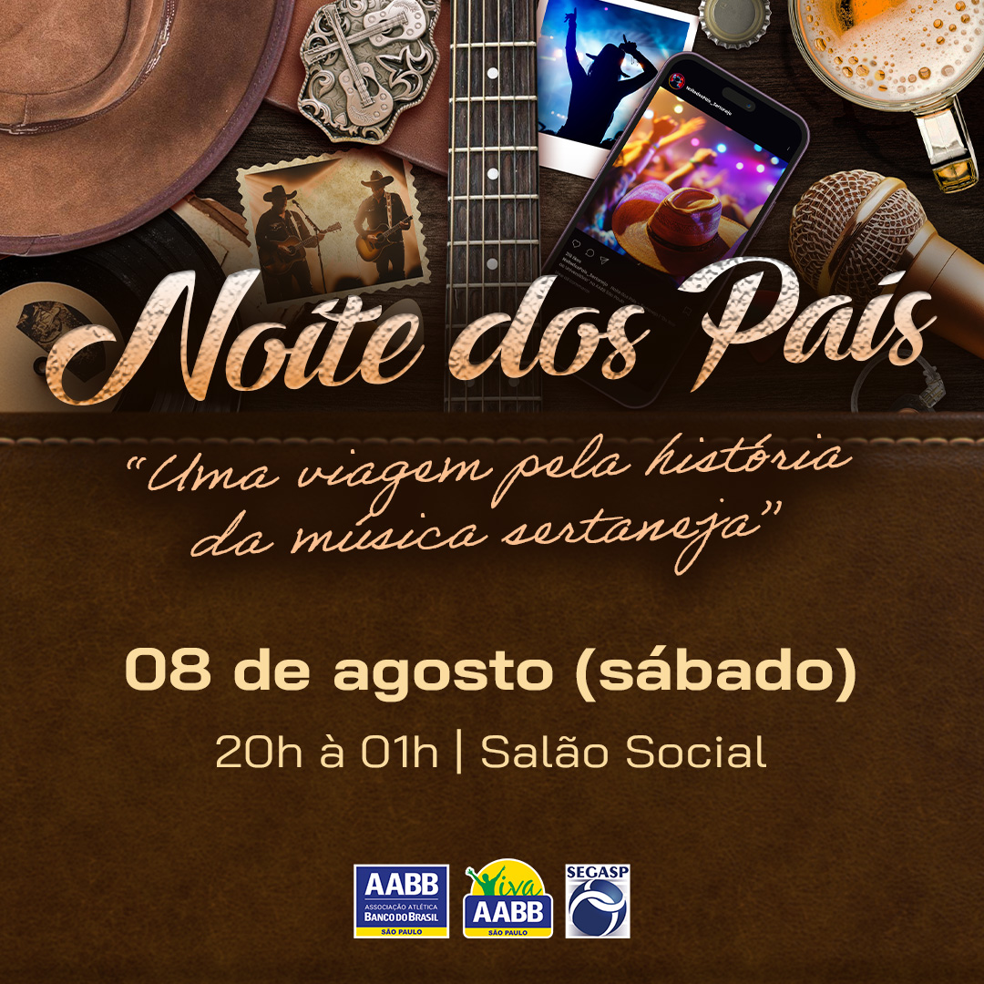👔 Noite dos Pais – Uma viagem pela história da música sertaneja