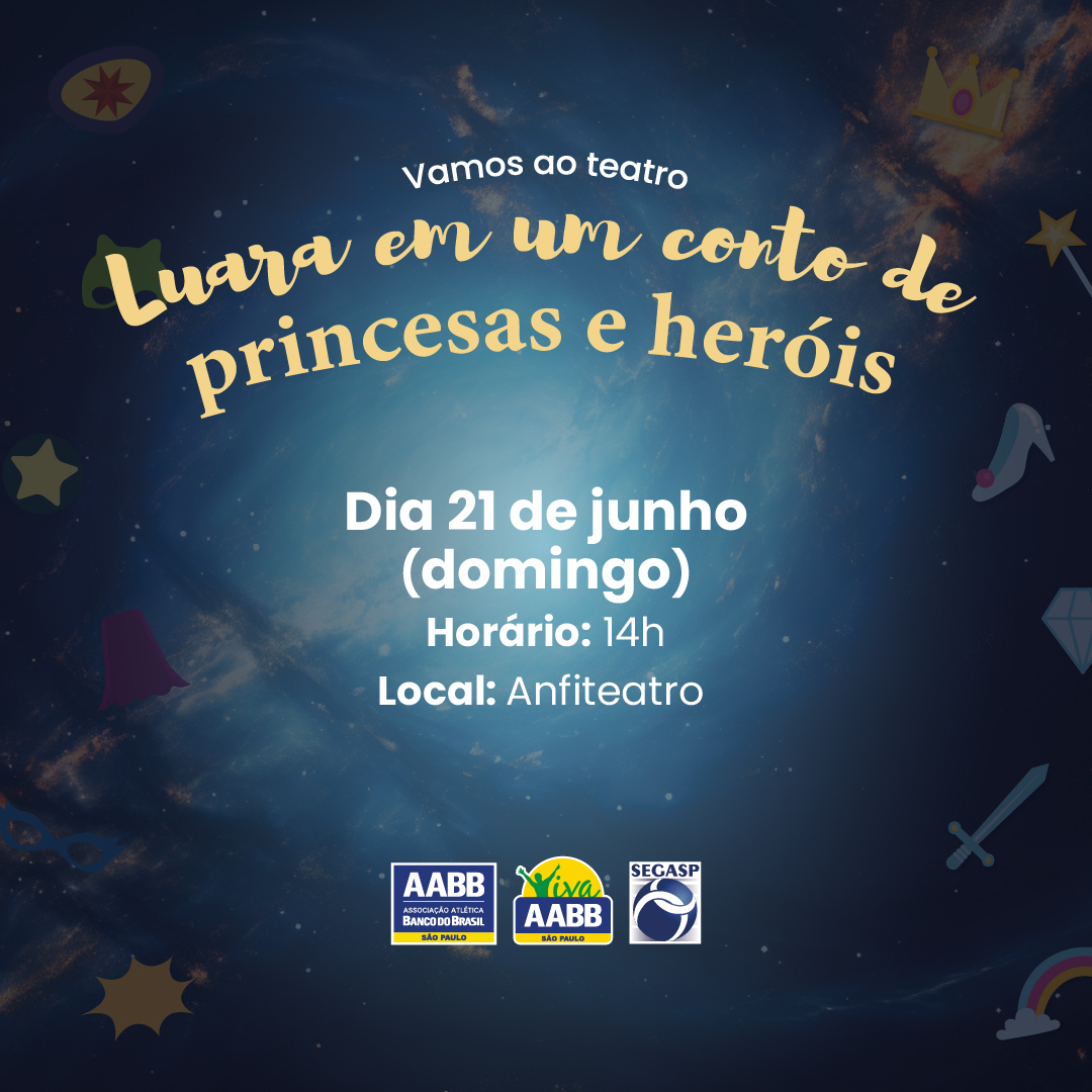 Vamos ao teatro – Luara um Conto de Princesas e Heróis